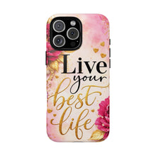 Inspirational 'Live Your Best Life' Floral Phone Case