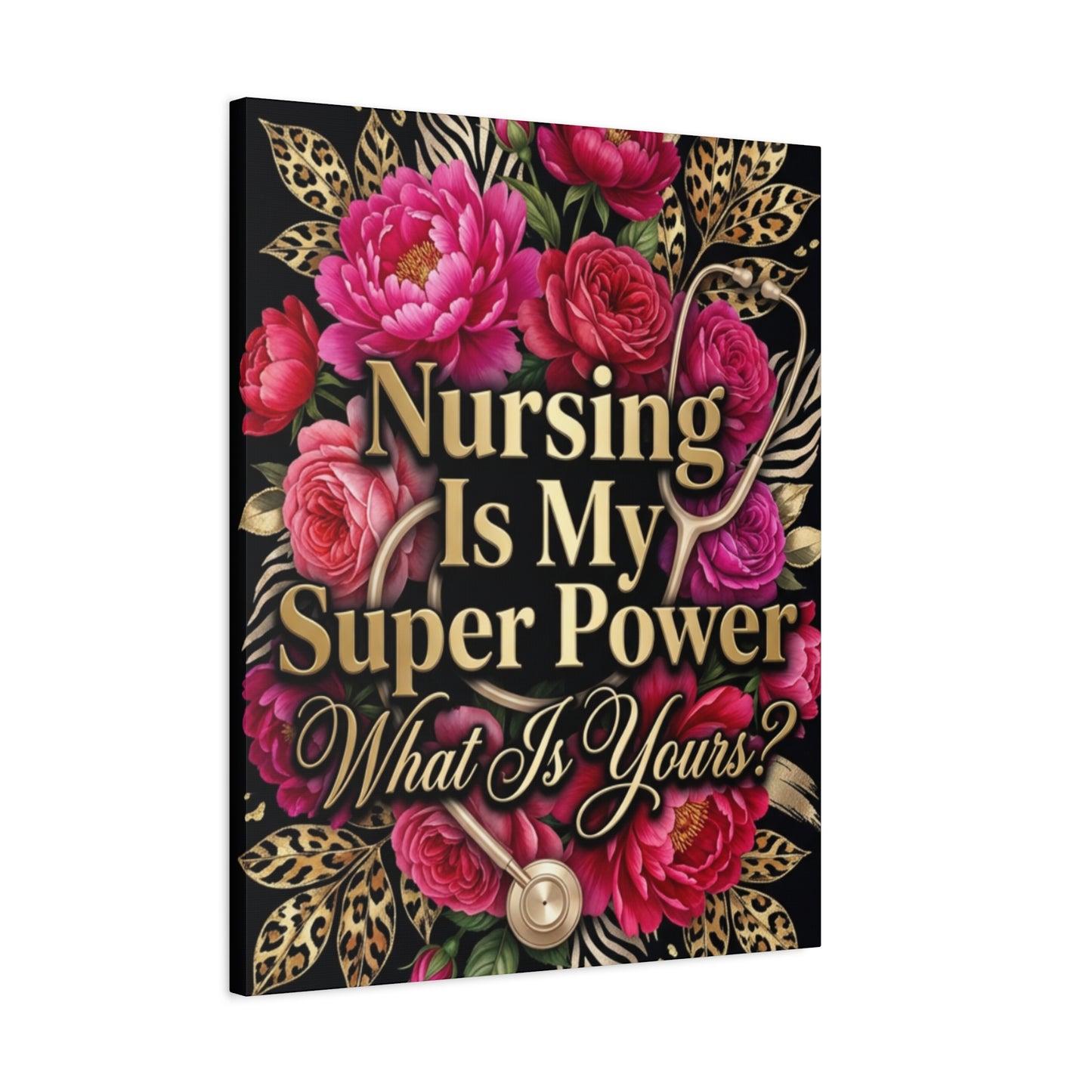 Nursing Is My Super Power Canvas Wall Art – Floral Stethoscope Tribute