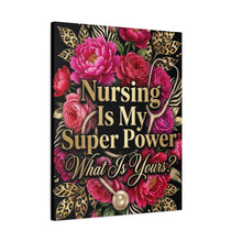 Nursing Is My Super Power Canvas Wall Art – Floral Stethoscope Tribute