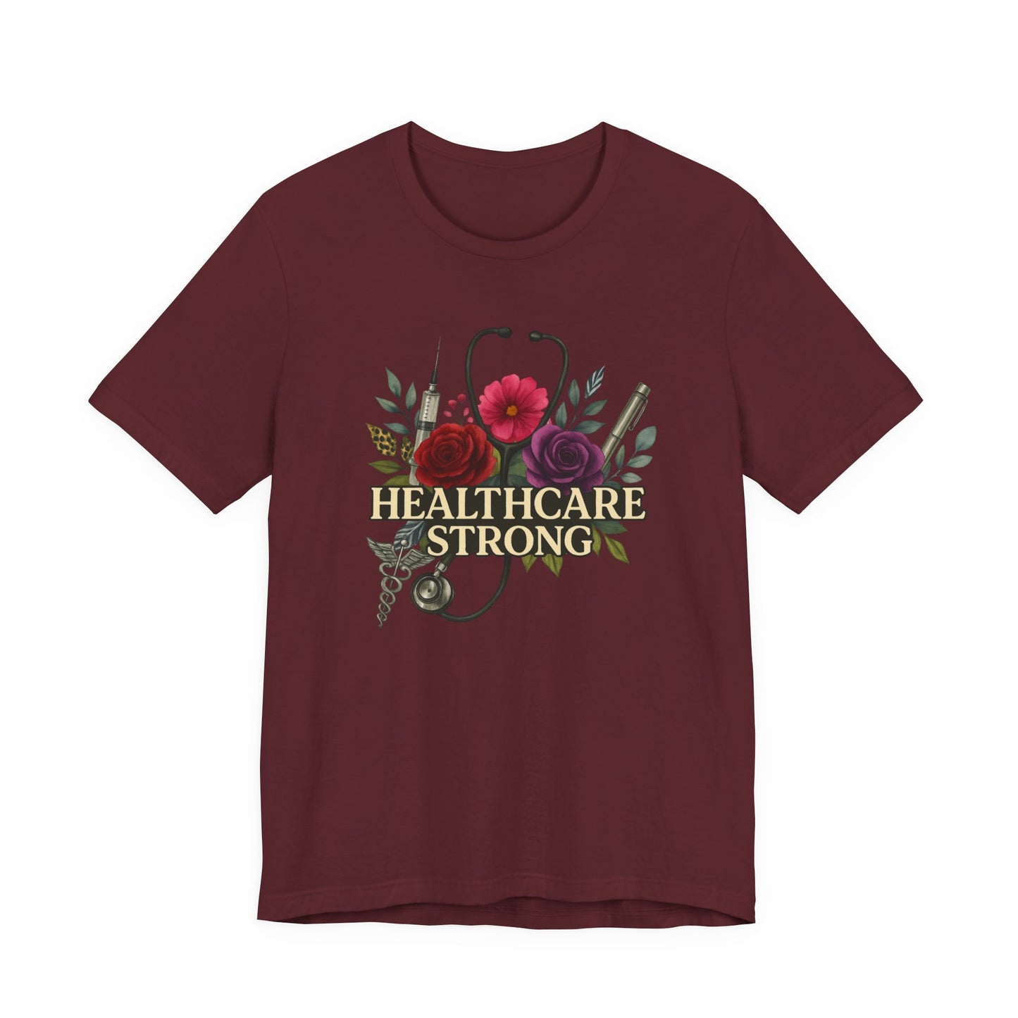 Healthcare Strong Floral T-Shirt — Nurse & Medical Staff Appreciation Tee