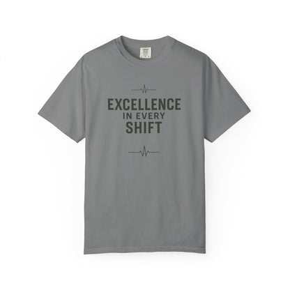 Excellence In Every Shift T-Shirt — Motivational Workwear Tee for Professionals