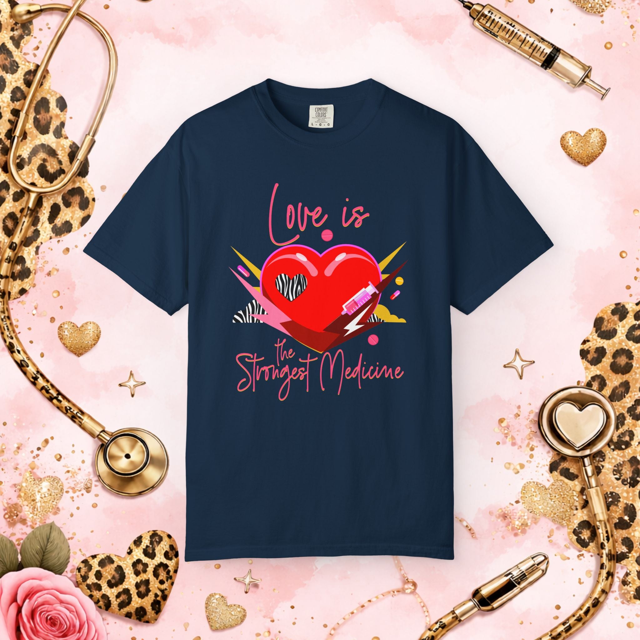 Valentine; Love Is the Strongest Medicine Heart Graphic T-Shirt — Healthcare Valentine Tee