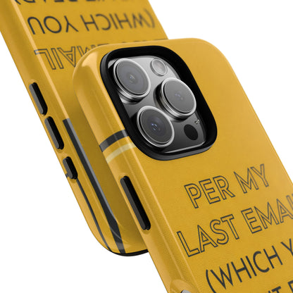 Phone Case — "Per My Last Email (Which You Didn't Read)" Humorous Office Quote