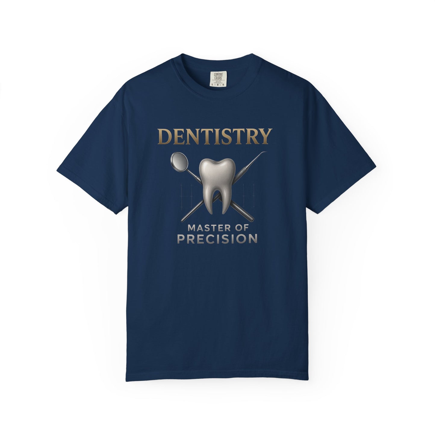 Dentistry Master of Precision T-Shirt — Dentist & Dental Hygienist Gift