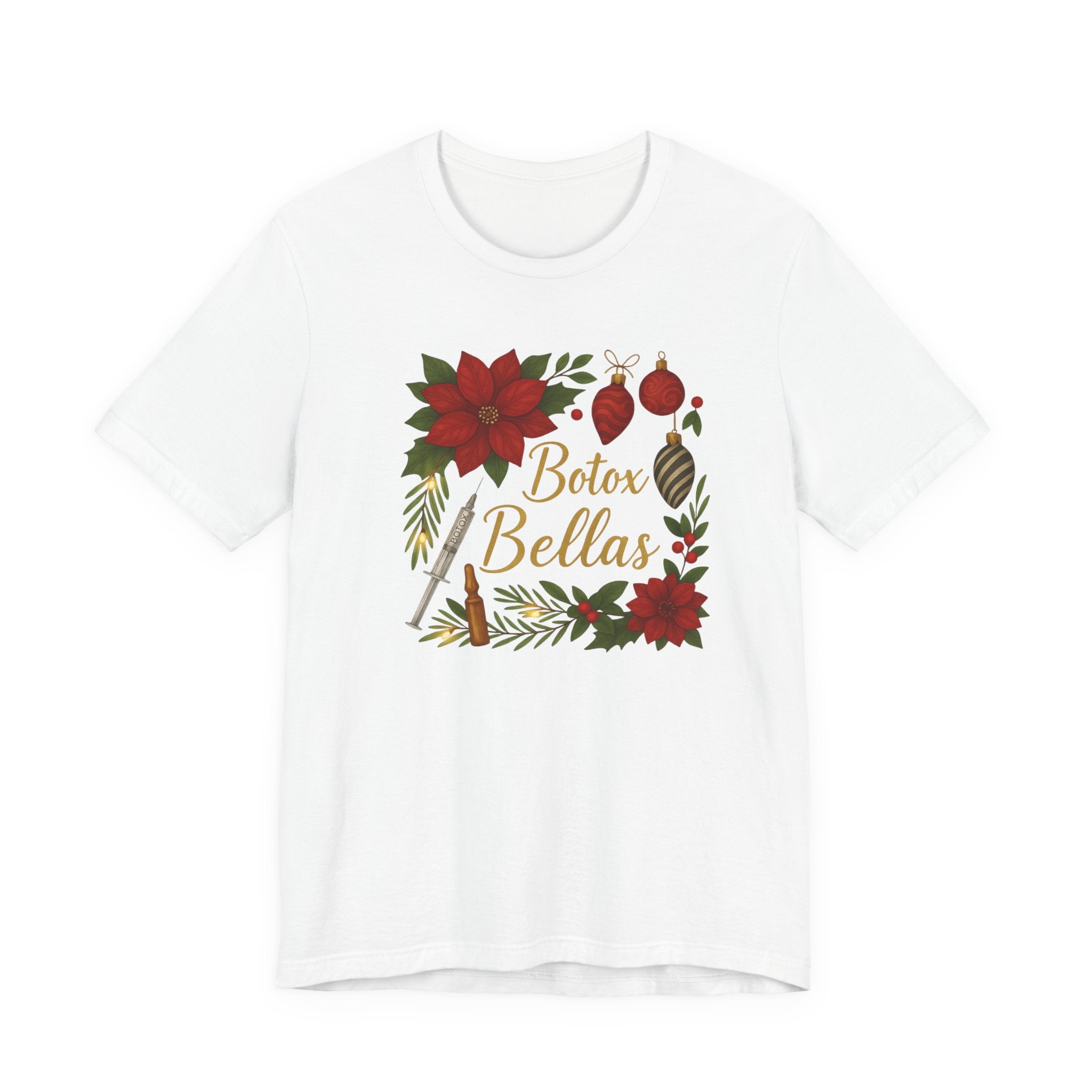 Botox Bellas Holiday Tee — Poinsettia Christmas Ornament Shirt