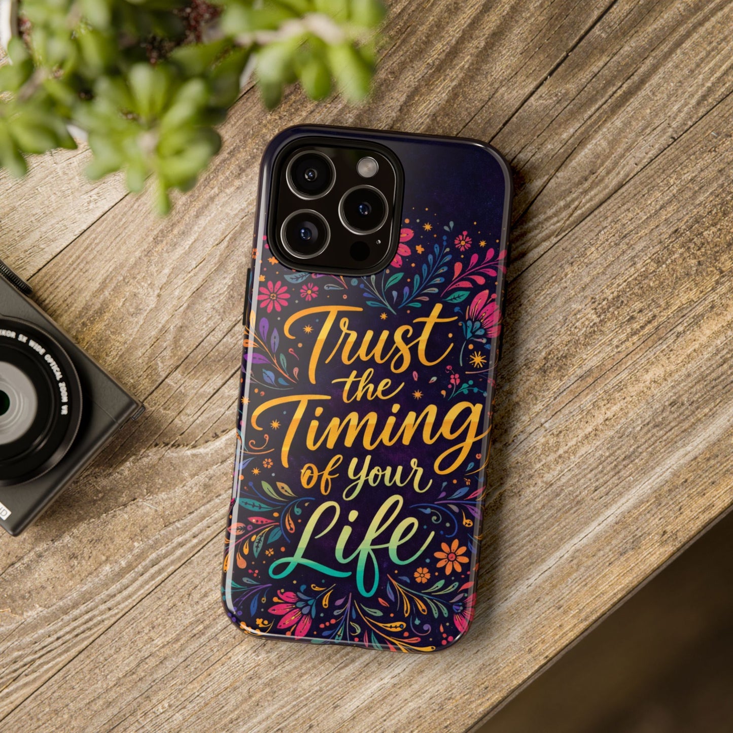 Inspirational Floral Phone Case — "Trust the Timing of Your Life"