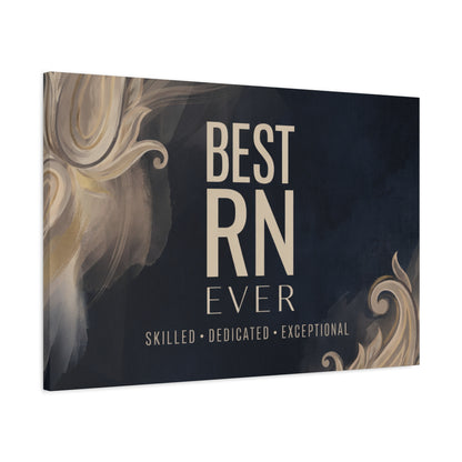 Best RN Ever Canvas Wall Art — Skilled Dedicated Exceptional Gift for Nurses