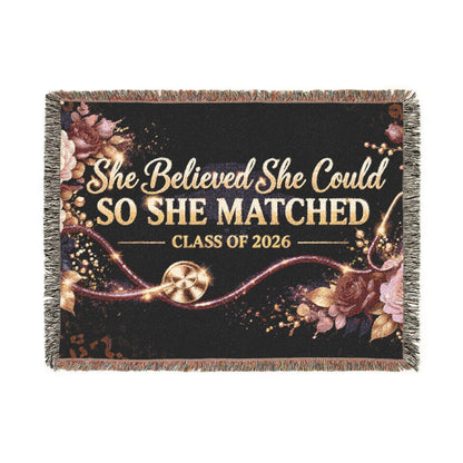 Graduation Woven Blanket — "She Believed She Could So She Matched" Class of 2026
