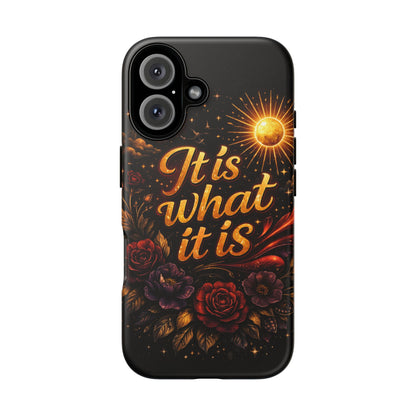 It Is What It Is Phone Case — Vintage Floral Sun Protective Cover