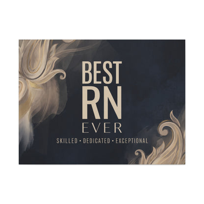 Best RN Ever Canvas Wall Art — Skilled Dedicated Exceptional Gift for Nurses