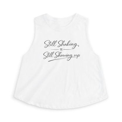 Still Shaking Still Showing Up Crop Top — Motivational Women's Tank