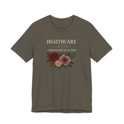 Healthcare Floral Tee — Nurse & Medical Worker Appreciation Shirt