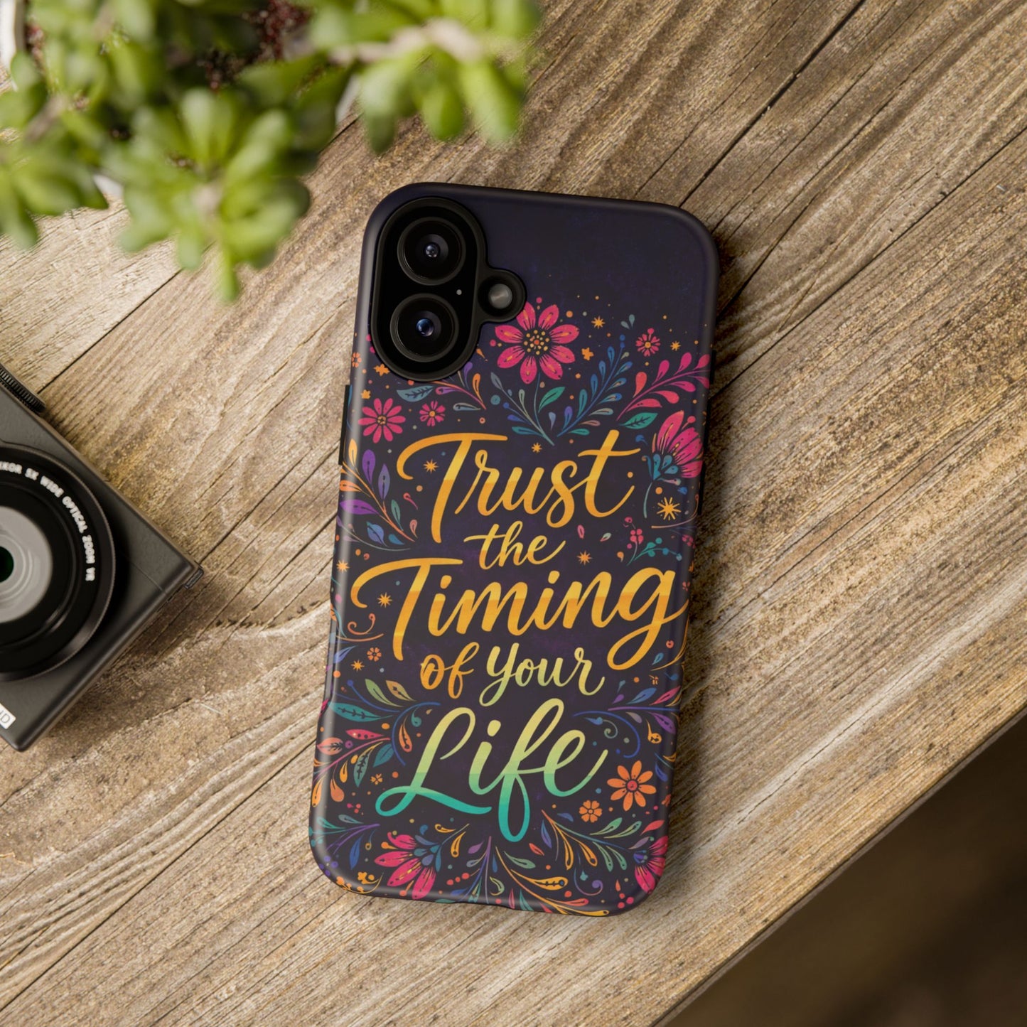 Inspirational Floral Phone Case — "Trust the Timing of Your Life"