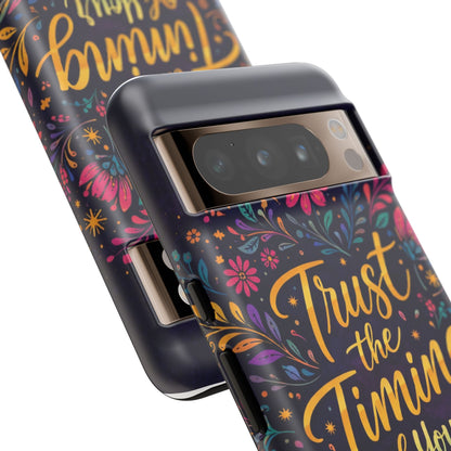 Inspirational Floral Phone Case — "Trust the Timing of Your Life"