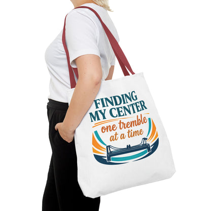 Finding My Center Pilates Tote Bag — “Finding My Center One Tremble at a Time”