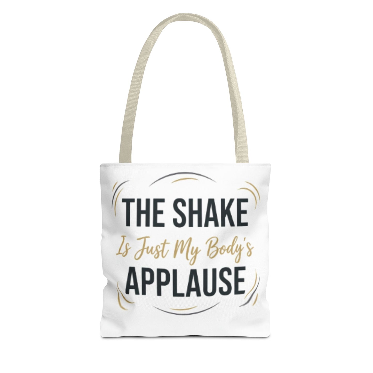 "The Shake Is Just My Body's Applause" Pilates Quote Tote