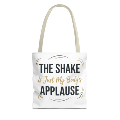 "The Shake Is Just My Body's Applause" Pilates Quote Tote