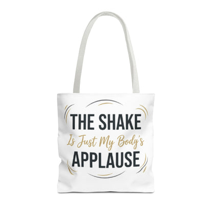 "The Shake Is Just My Body's Applause" Pilates Quote Tote