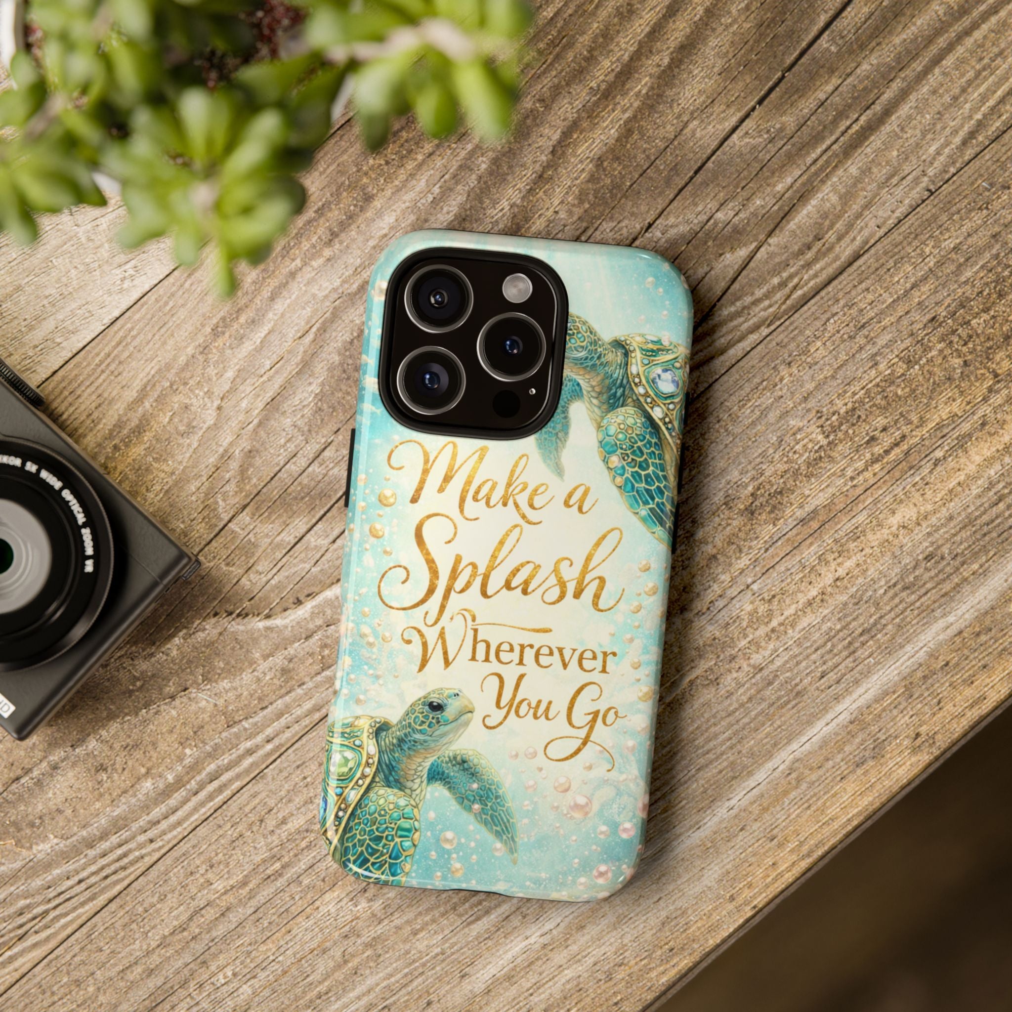 Sea Turtle Phone Case — "Make a Splash Wherever You Go" Inspirational Protective Case