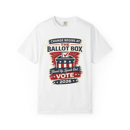 Vote 2026 T-Shirt — "Change Begins at the Ballot Box" Patriotic Election Tee