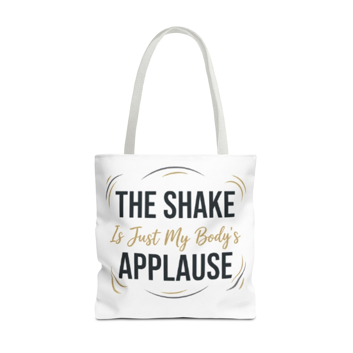 "The Shake Is Just My Body's Applause" Pilates Quote Tote