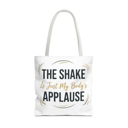 "The Shake Is Just My Body's Applause" Pilates Quote Tote