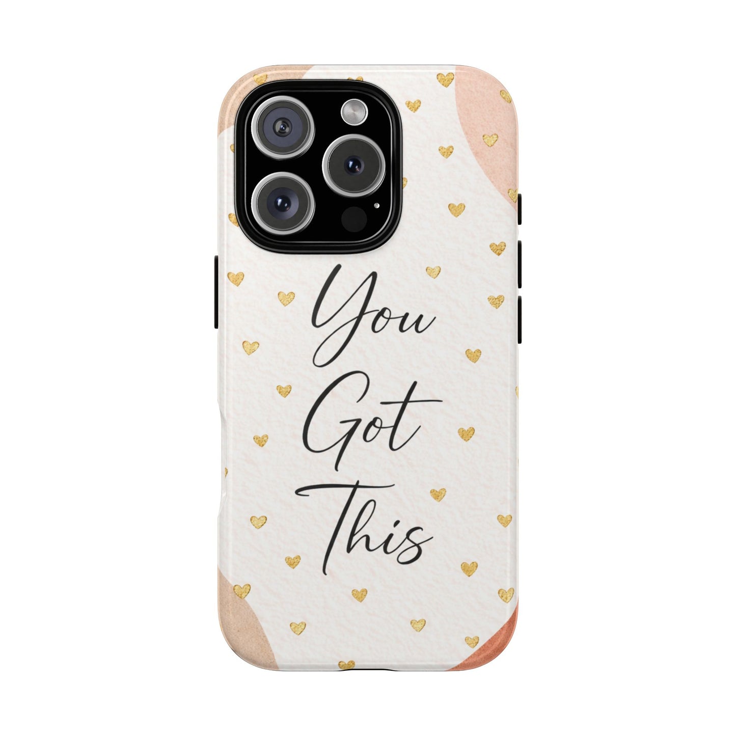 You Got This Phone Case — Inspirational Floral Heart Protective Case
