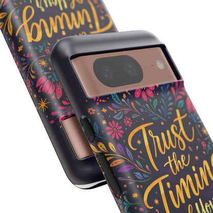 Inspirational Floral Phone Case — "Trust the Timing of Your Life"