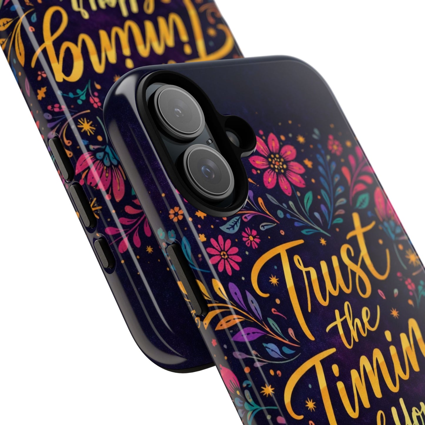 Inspirational Floral Phone Case — "Trust the Timing of Your Life"