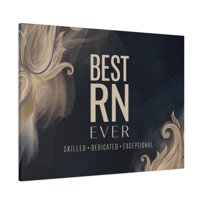 Best RN Ever Canvas Wall Art — Skilled Dedicated Exceptional Gift for Nurses