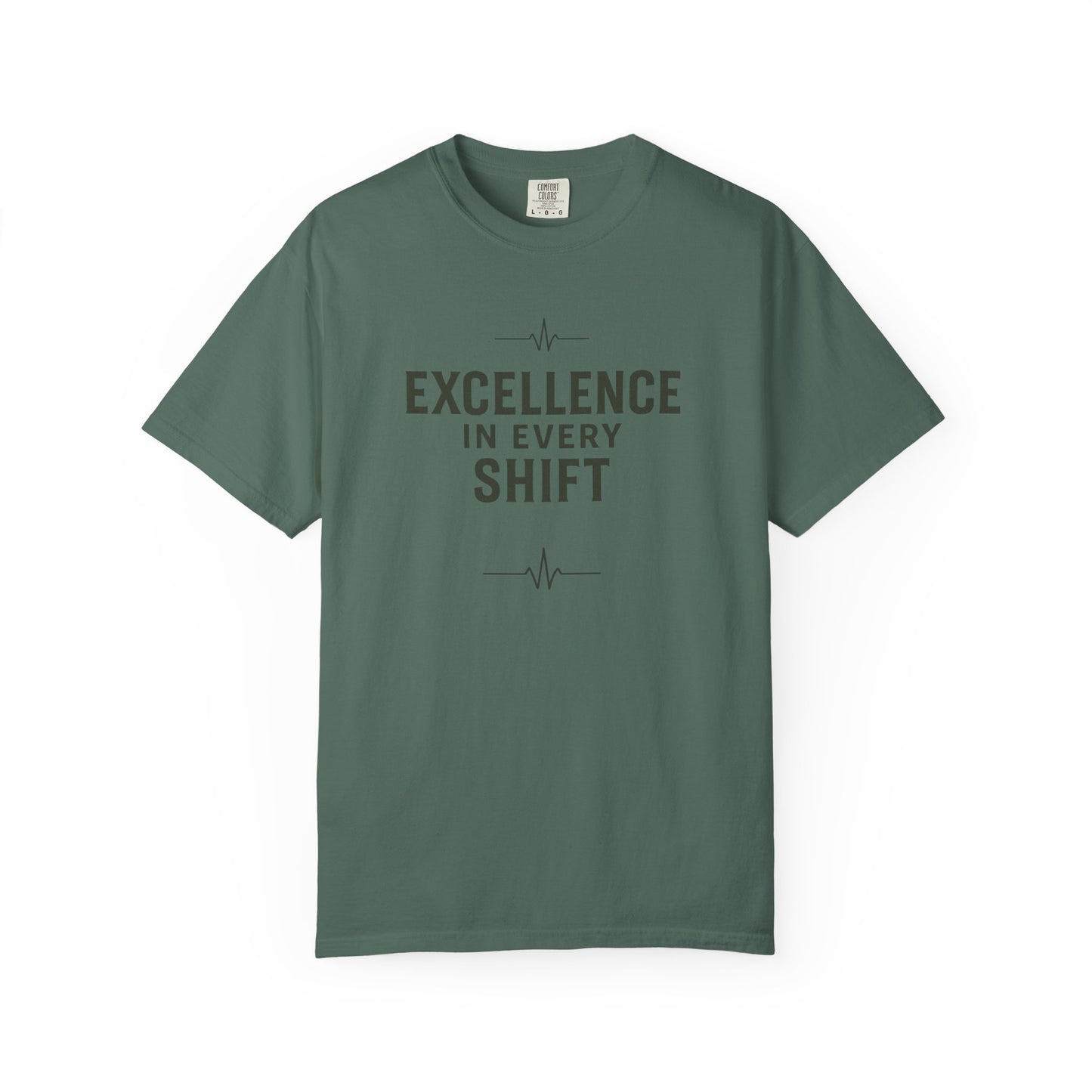 Excellence In Every Shift T-Shirt — Motivational Workwear Tee for Professionals