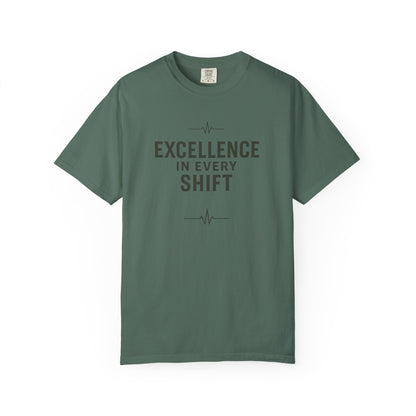Excellence In Every Shift T-Shirt — Motivational Workwear Tee for Professionals