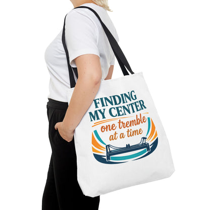 Finding My Center Pilates Tote Bag — “Finding My Center One Tremble at a Time”