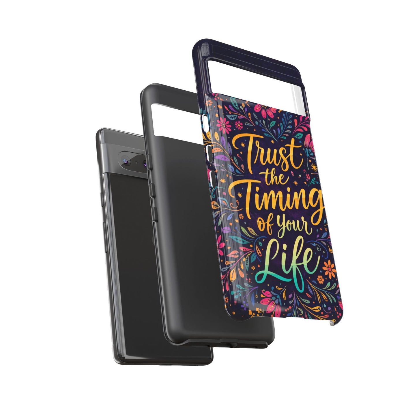Inspirational Floral Phone Case — "Trust the Timing of Your Life"