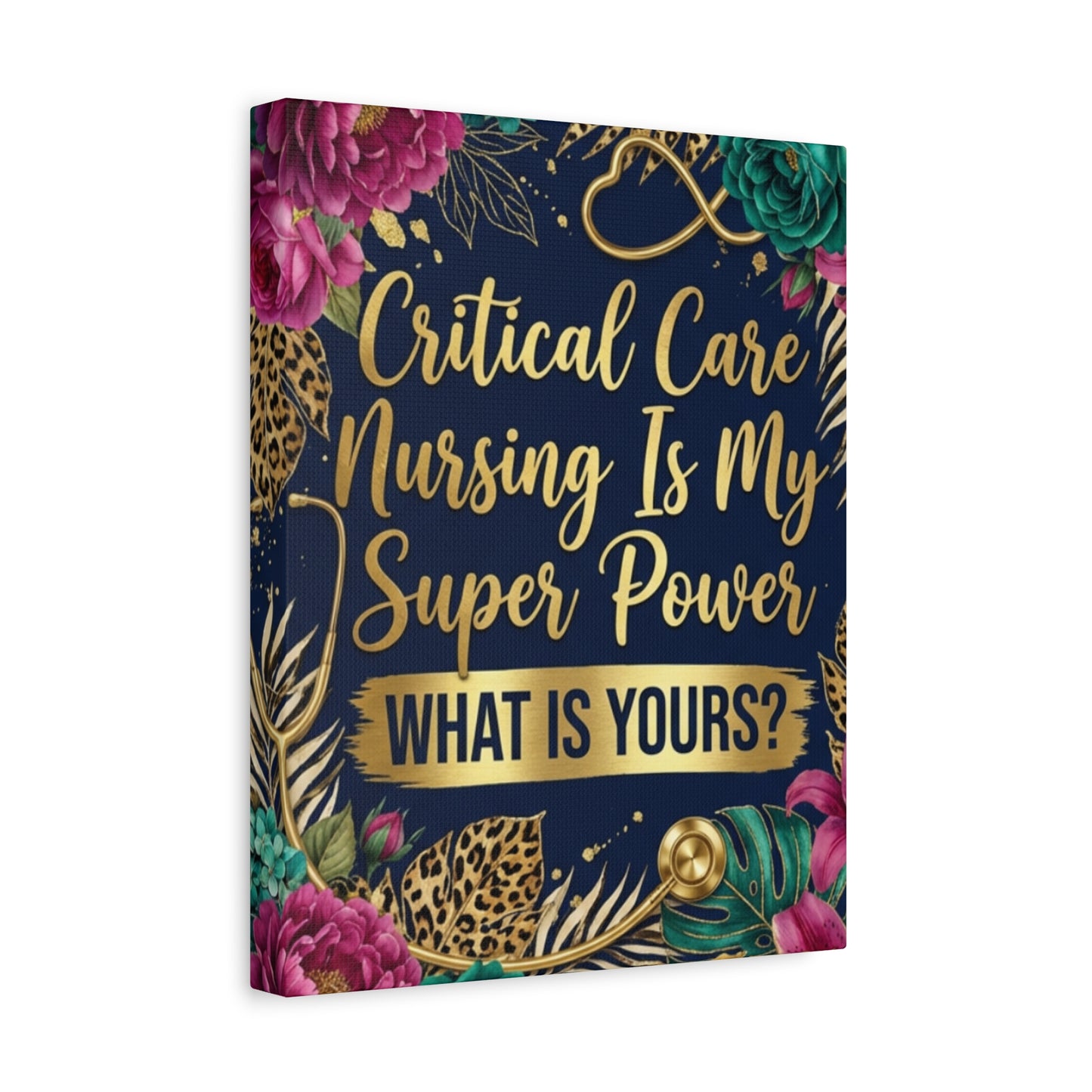 Critical Care Nursing Is My Super Power Canvas Wall Art