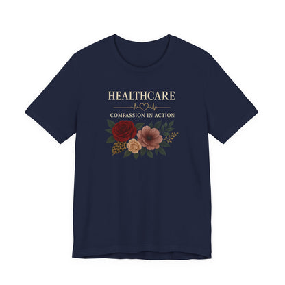 Healthcare Floral Tee — Nurse & Medical Worker Appreciation Shirt
