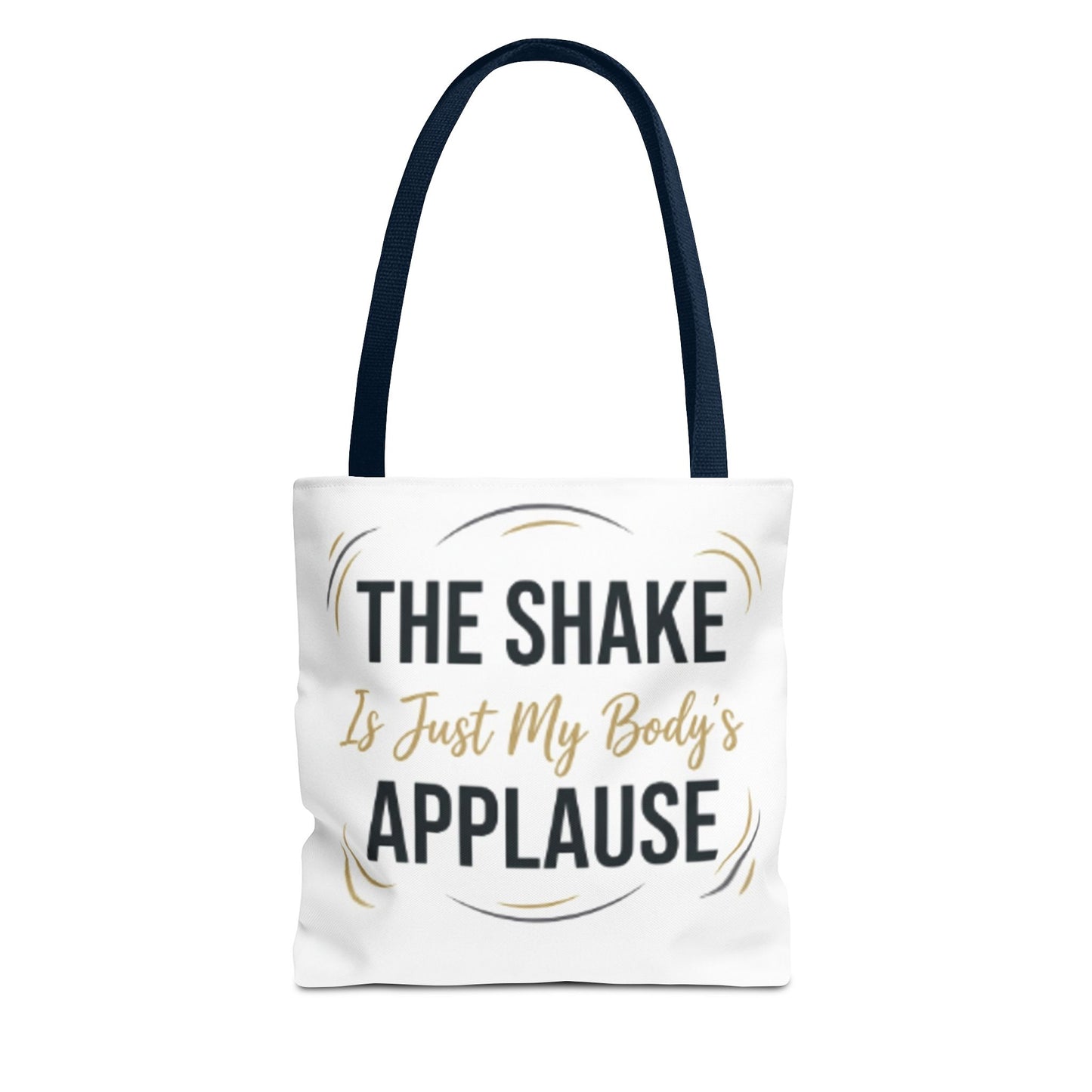 "The Shake Is Just My Body's Applause" Pilates Quote Tote