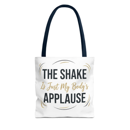 "The Shake Is Just My Body's Applause" Pilates Quote Tote