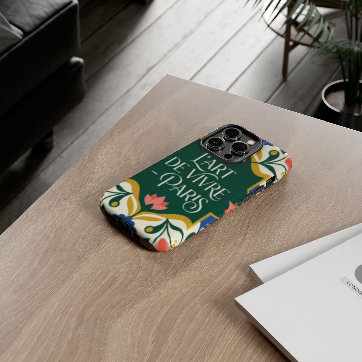 Parisian Floral Tough Phone Case — “L'Art de Vivre Paris” Protective Phone Cover