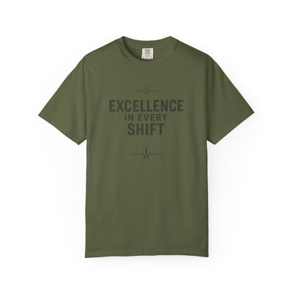 Excellence In Every Shift T-Shirt — Motivational Workwear Tee for Professionals