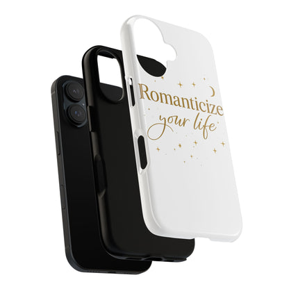 Romanticize Your Life Phone Case — Protective Tough Case with Gold Script & Starry Design