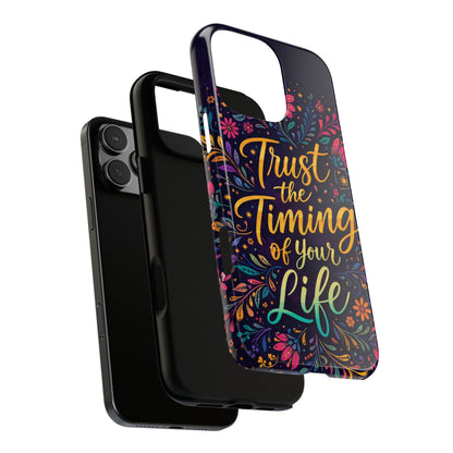 Inspirational Floral Phone Case — "Trust the Timing of Your Life"