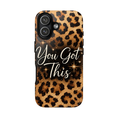 Leopard 'You Got This' Tough Phone Case — Protective Motivational iPhone Cover