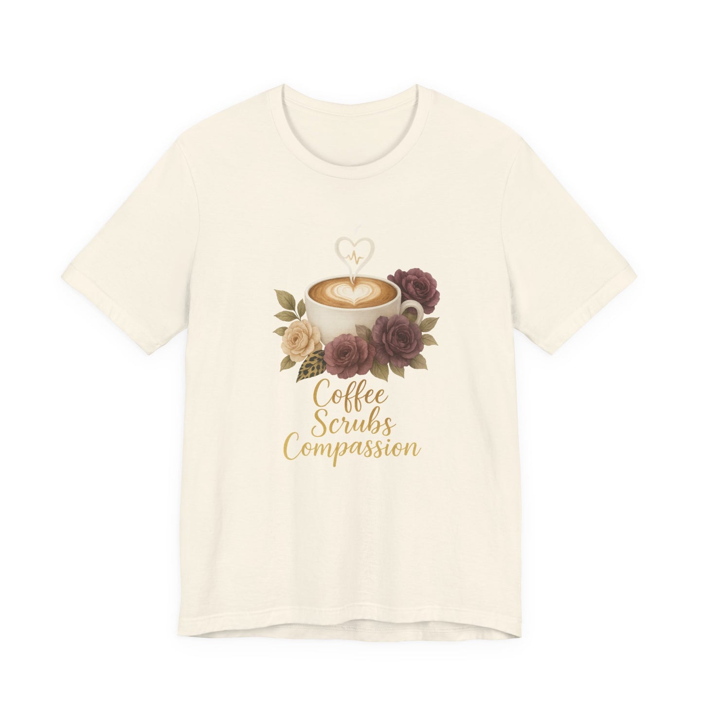 Coffee, Scrubs & Compassion Tee — Nurse Appreciation Coffee Shirt