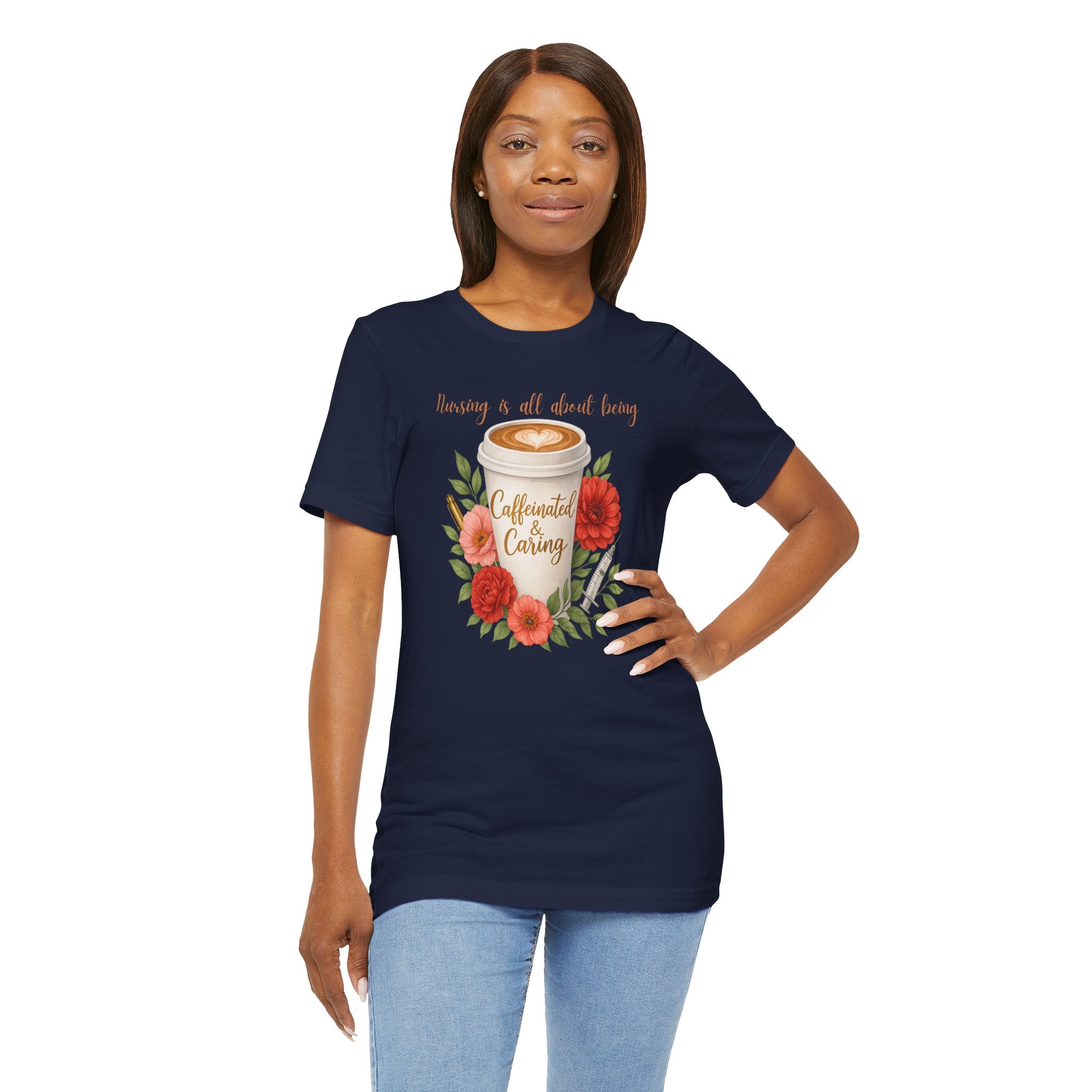 Nursing Caffeinated & Caring Tee — Floral Coffee Cup Shirt for Nurses