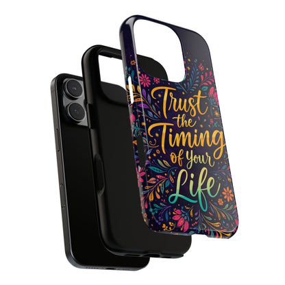 Inspirational Floral Phone Case — "Trust the Timing of Your Life"