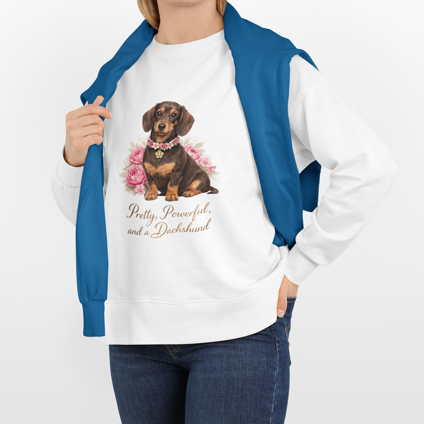 Dachshund Floral Crewneck Sweatshirt — "Pretty, Powerful, and a Dachshund"
