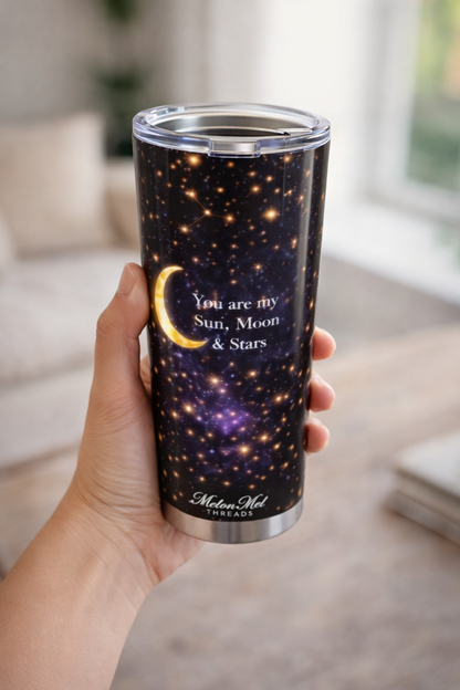 "You Are My Sun, Moon & Stars" 20oz Stainless Travel Tumbler