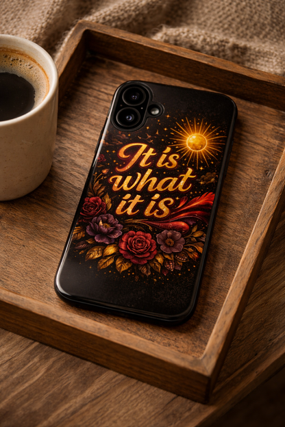 It Is What It Is Phone Case — Vintage Floral Sun Protective Cover