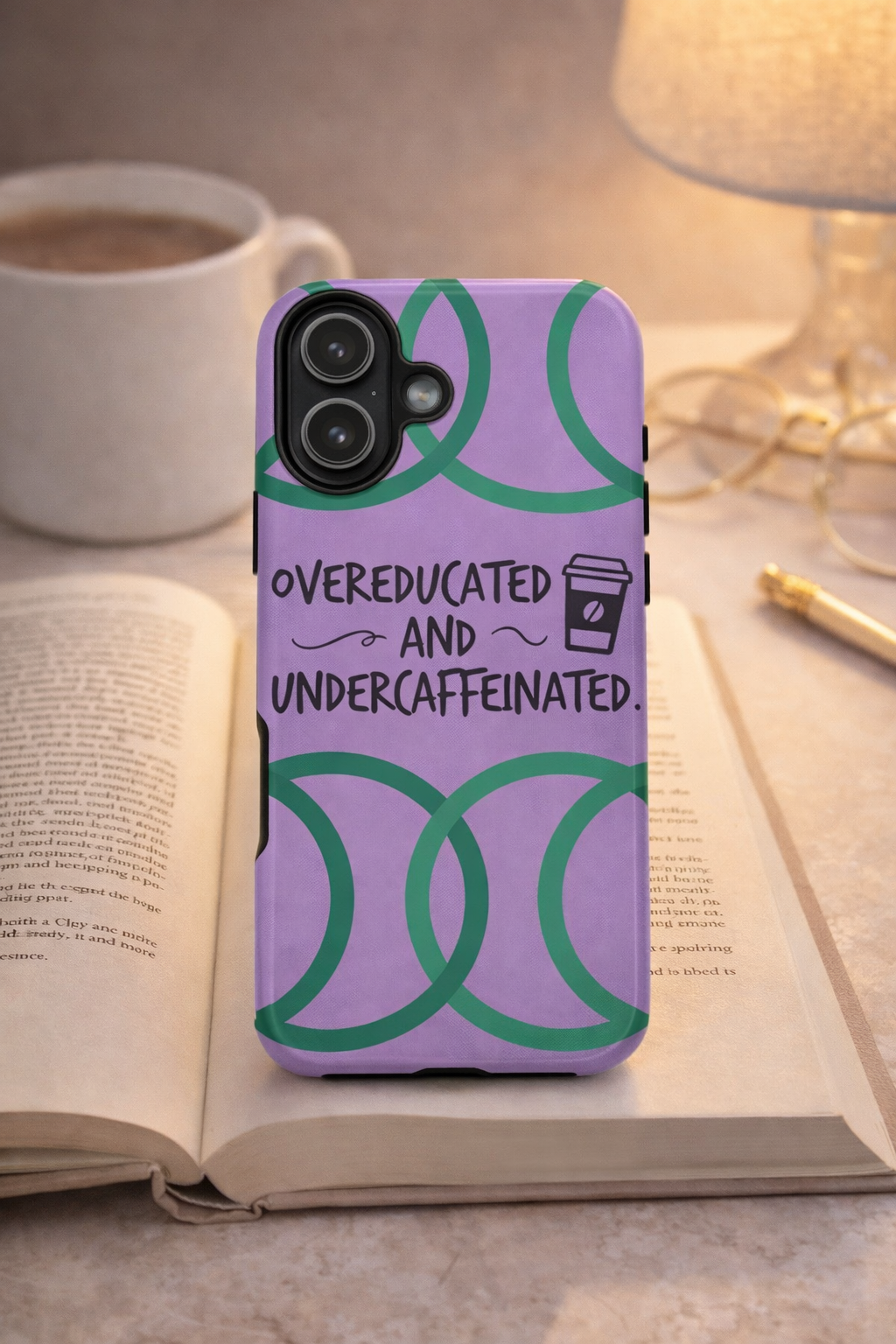 Phone Case — "Overeducated and Undercaffeinated" Lavender Coffee Quote